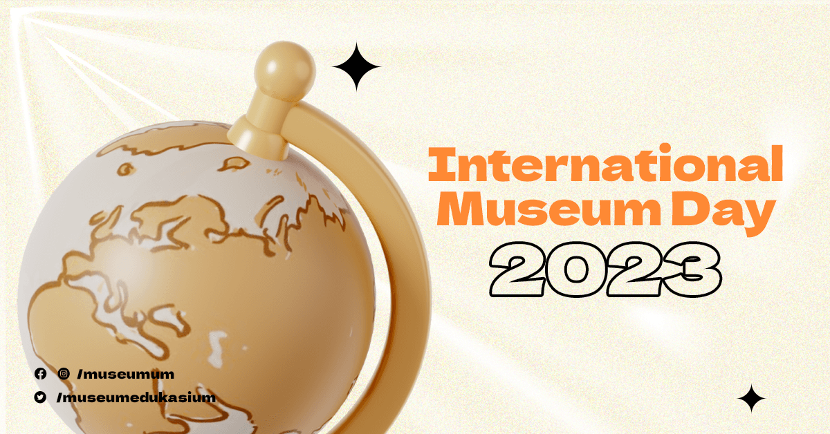 Memperingati International Museum Day 2023